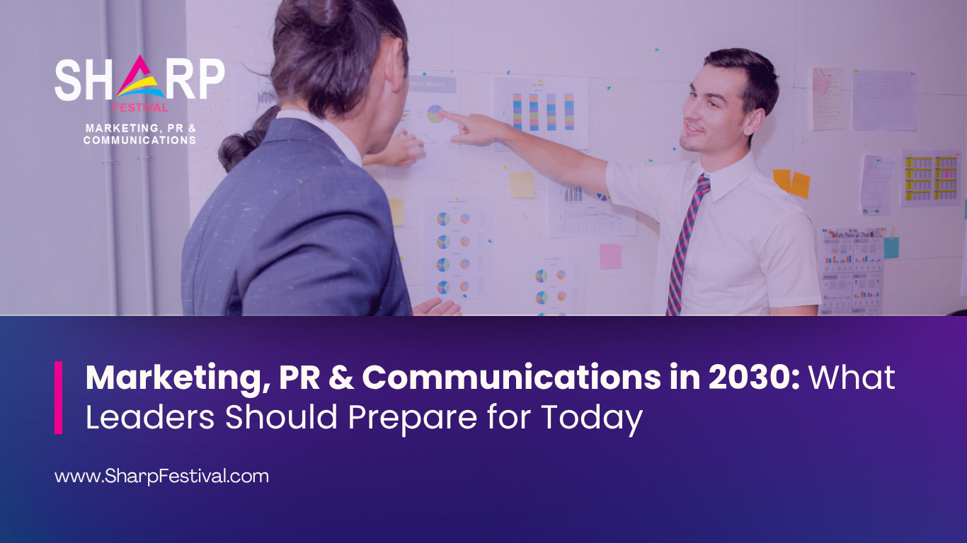Marketing, PR & Communications in 2030_ What Leaders Should Prepare for Today