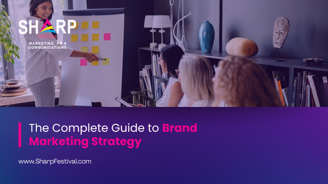 The Complete Guide to Brand Marketing Strategy