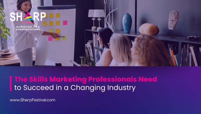 The Skills Marketing Professionals Need to Succeed in a Changing Industry